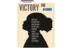 [ai] An illustration featuring a silhouette of a person with a textured background. The text reads: 'Some day we may meet and you will see my face. For now, I must protect my family and friends in Ethiopia.' The top displays 'Asylum Case No. 740' and 'VICTORY'.