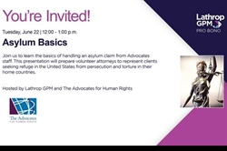[ai] An event invitation for 'Asylum Basics' on June 22, hosted by Lathrop GPM and The Advocates for Human Rights. The presentation aims to guide volunteer attorneys in handling asylum claims.